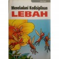 Meneladani Kedisiplinan Lebah